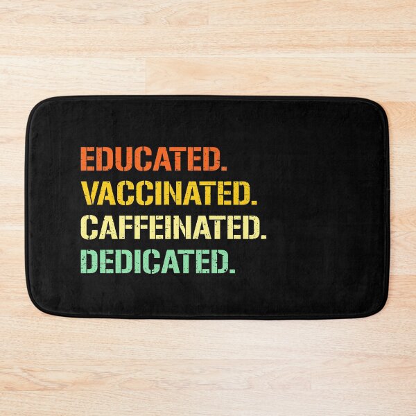 Item preview, Educated Vaccinated Caffinated Educated designed and sold by Dr.YesOrNo.