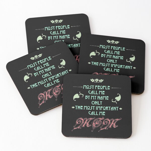 Item preview, Most People Call Me By My Name Only The Most Important Call Me Mom designed and sold by superdumb70.