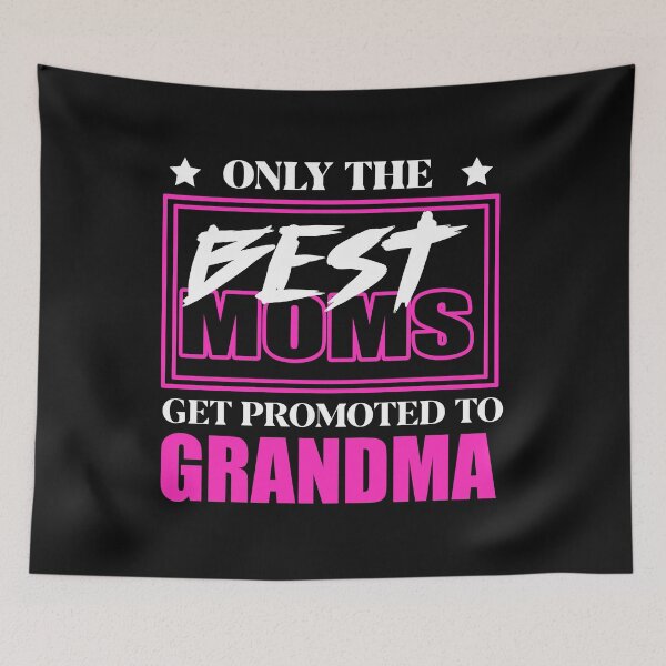 Item preview, Only The Best Moms Get Promoted To Grandma designed and sold by LukaszJasinski.