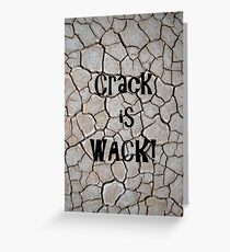 Crack ist verrückt! Grußkarte