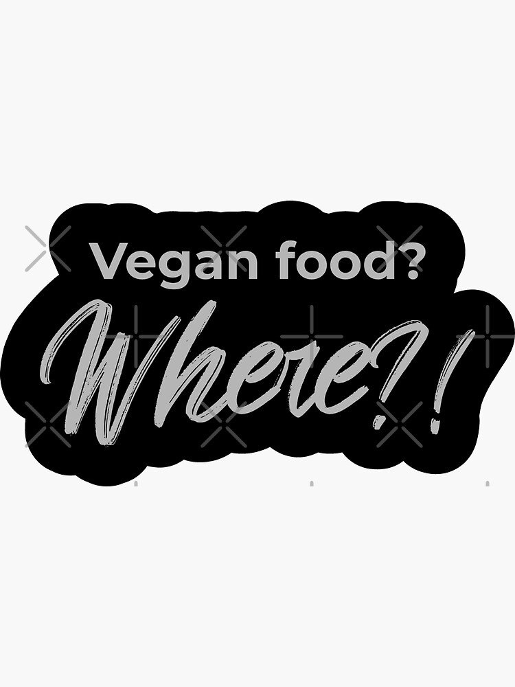 Vegan Food? Where? by nikkihstokes