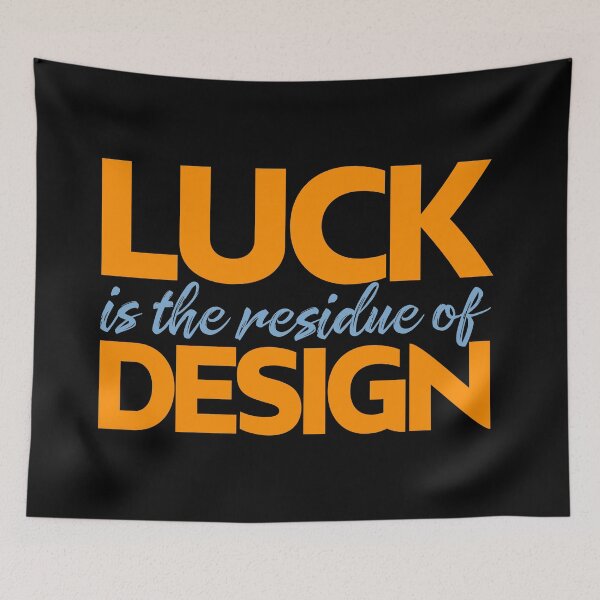 Item preview, Luck is the residue of design v.2 designed and sold by x1brett.