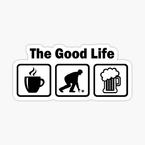 "Funny Lawn Bowls The Good Life" Sticker for Sale by BeyondEvolved