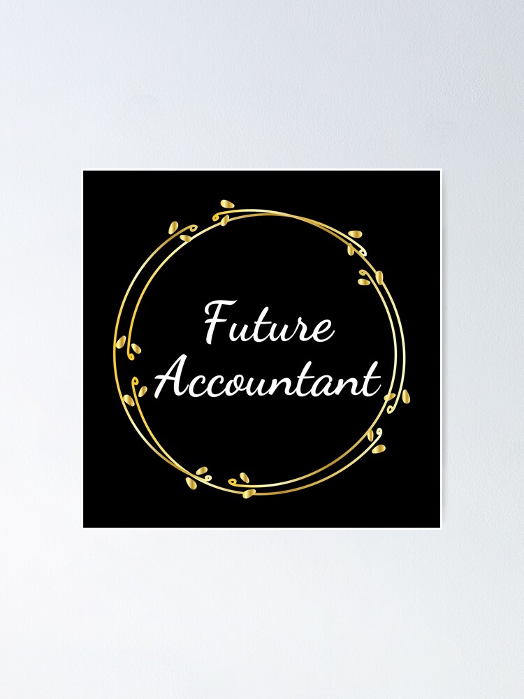 Accountat Graduation Funny Shirt For Future Accountant Gift Accountat Graduation Funny Shirt For Future Accountant Gift