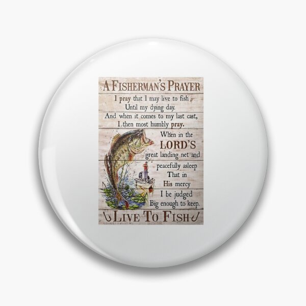 Item preview, Fishing A Fisherman's Prayer Live To Fish Poster designed and sold by AlicjaFAdamczyk.