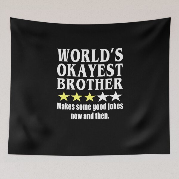 Item preview, World's Okayest Brother Makes some good Jokes now and then designed and sold by FordLixBe.