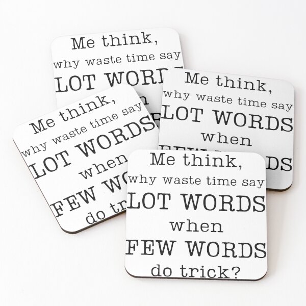 Item preview, Me Think, Why Waste Time Say Lot Words When Few Words Do Trick? designed and sold by QlickDesign.