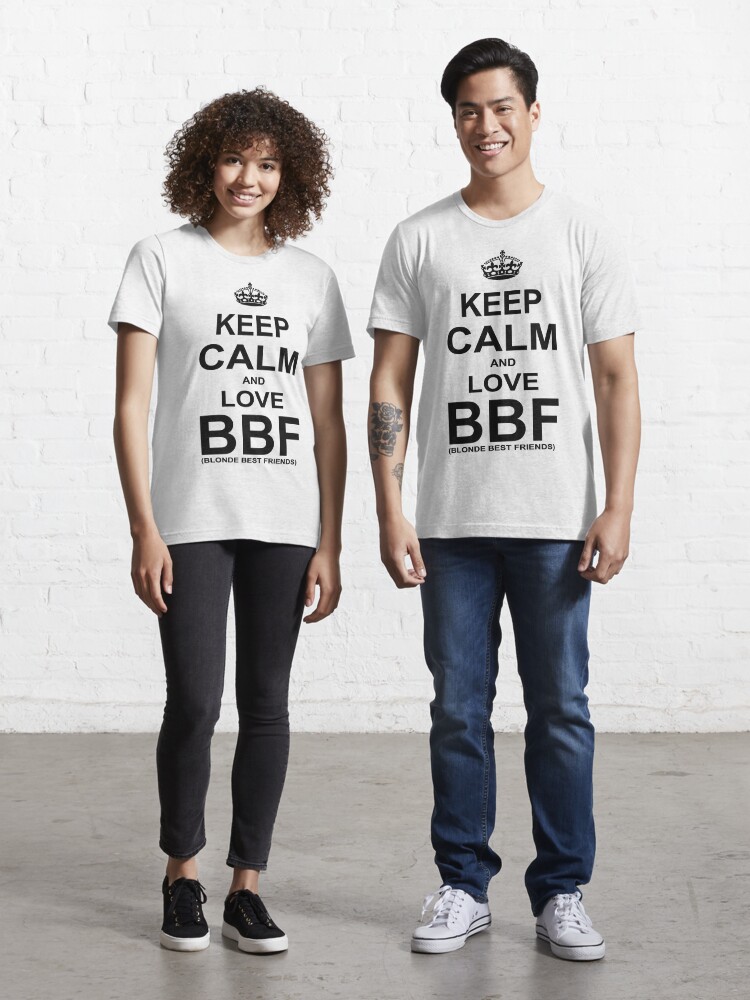 Allergisch residentie markeerstift Keep Calm And Love BFF (Blonde Best Friend)" T-shirt for Sale by  johnlincoln2557 | Redbubble | best friend t-shirts - best friends t-shirts  - bff t-shirts