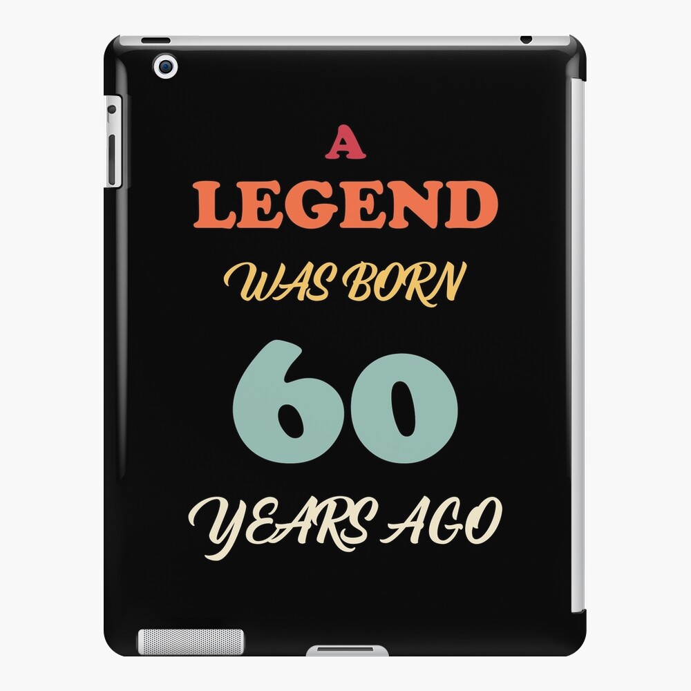 a-legend-was-born-60-years-ago-60th-birthday-ipad-case-skin-by