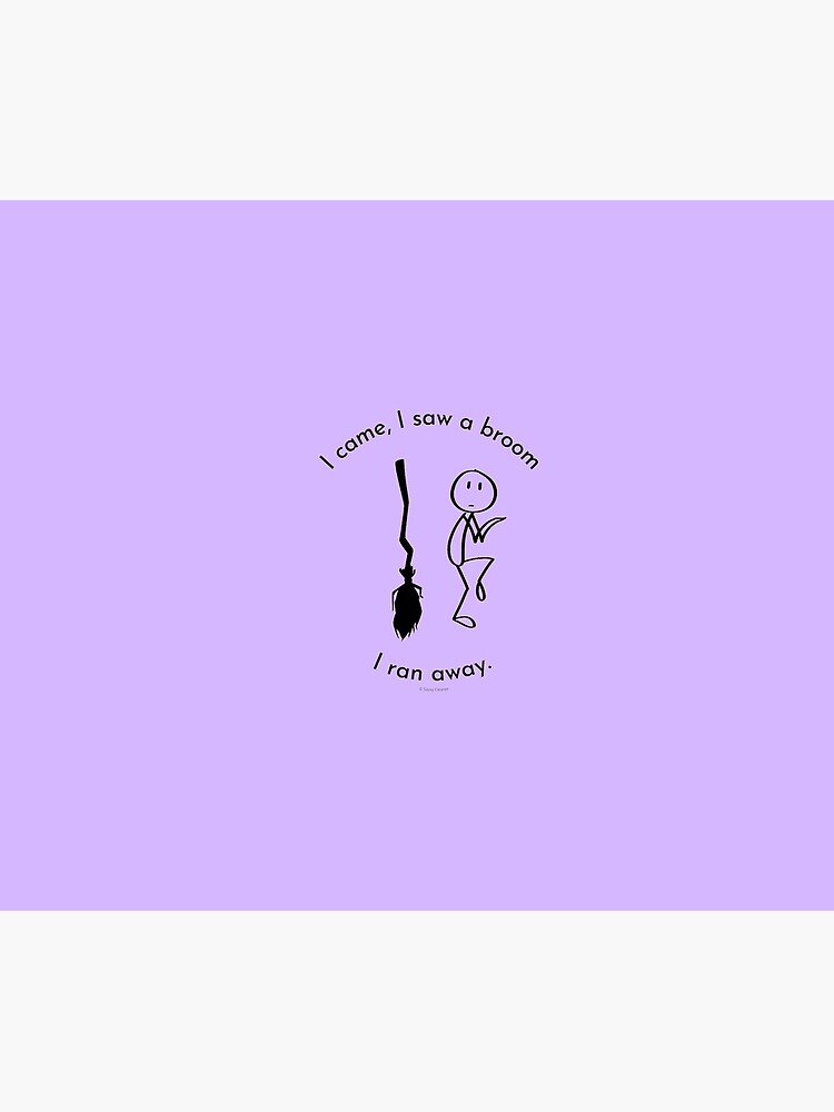 I Came I Saw a Broom I Ran Away Funny Housework Gifts by SavvyCleaner