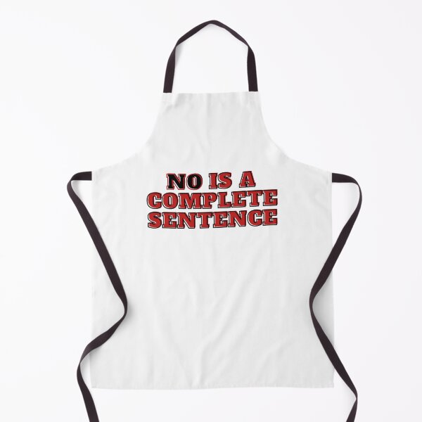 Item preview, NO IS A COMPLETE SENTENCE designed and sold by wilder-mind.