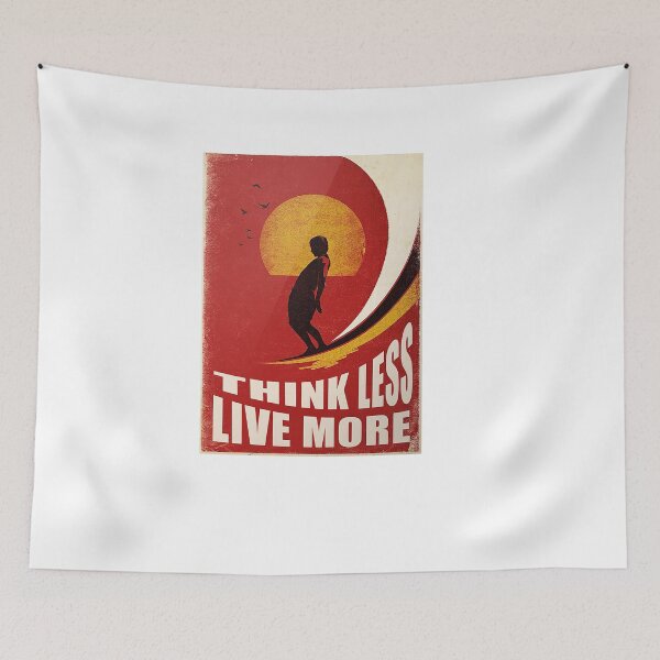 Item preview, Surfing Think Less Live More Poster designed and sold by AlicjaFAdamczyk.