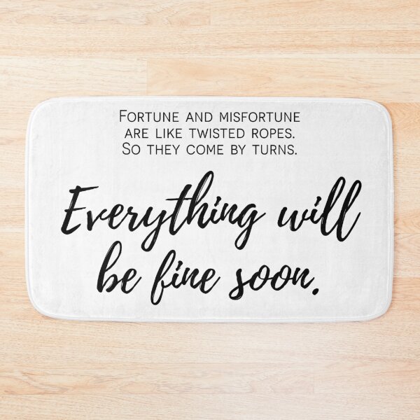 Item preview, Everything will be fine - black text - CLOY designed and sold by SoftMochi707.