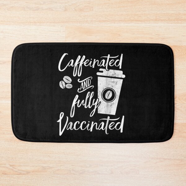 Item preview, Funny Caffeinated And Fully Vaccinated Vaccine Immunization designed and sold by nancymachado.