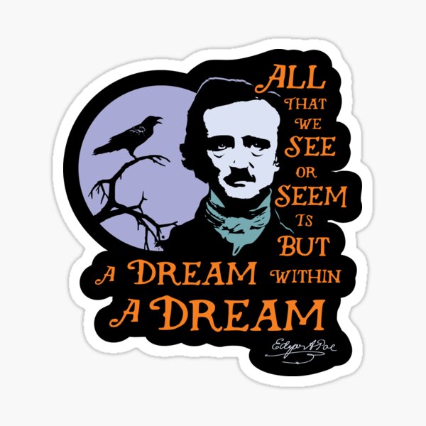 Edgar Allan Poe Dream Within A Dream Sticker