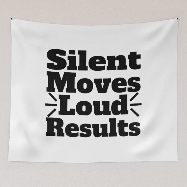 Item preview, Silent Moves Loud Results designed and sold by SHOPBLOB.