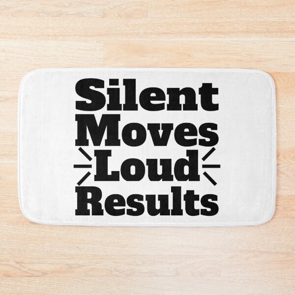 Item preview, Silent Moves Loud Results designed and sold by SHOPBLOB.