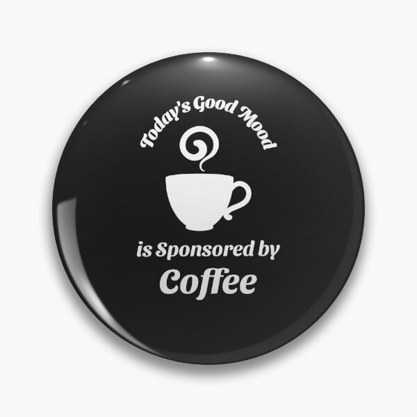 Item preview, today's good mood is sponsored by coffee designed and sold by kevstore.