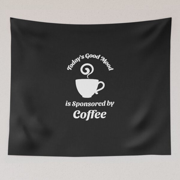 Item preview, today's good mood is sponsored by coffee designed and sold by kevstore.