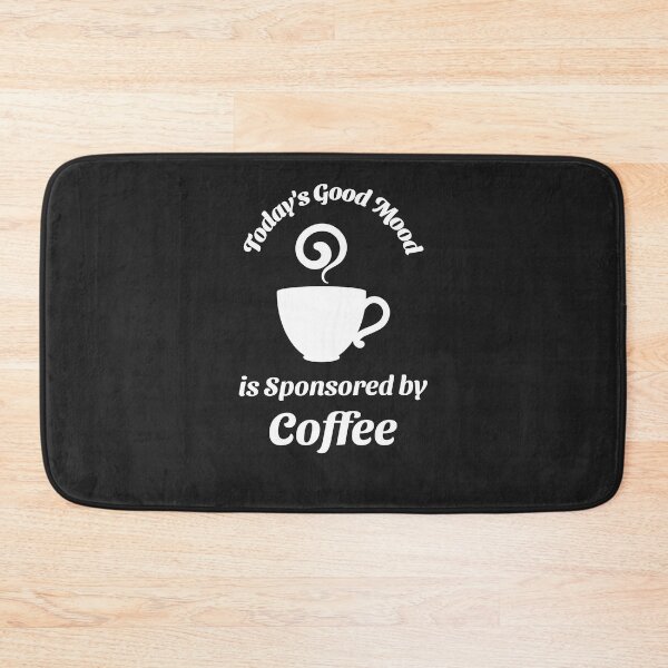 Item preview, today's good mood is sponsored by coffee designed and sold by kevstore.
