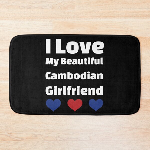 Item preview, I Love My Beautiful Cambodian Girlfriend - Cambodia Girlfriend designed and sold by DiceNLDesigns.