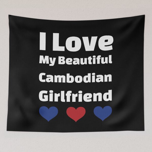 Item preview, I Love My Beautiful Cambodian Girlfriend - Cambodia Girlfriend designed and sold by DiceNLDesigns.