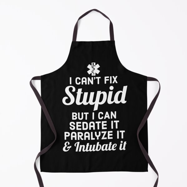Item preview, Paramedic Funny Quote I Cant Fix Stupid designed and sold by Luna1Shop.