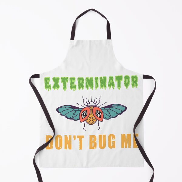 Item preview, Don't bug me - funny exterminator  designed and sold by SidTastic .