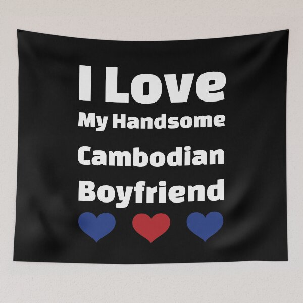 Item preview, I Love My Handsome Cambodian Boyfriend - Cambodia Boyfriend designed and sold by DiceNLDesigns.