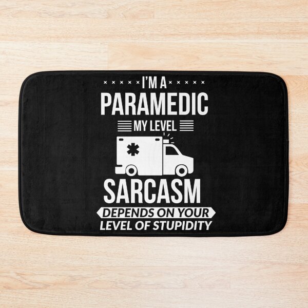 Item preview, Paramedic My Level Sarcasm Depends On Your Level Of Stupidity designed and sold by Luna1Shop.