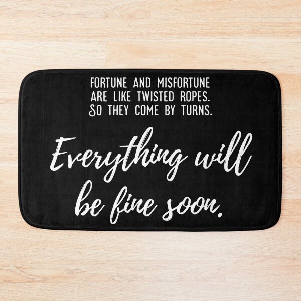 Item preview, Everything will be fine - white text - CLOY designed and sold by SoftMochi707.