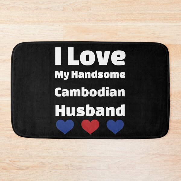 Item preview, I Love My Handsome Cambodian Husband - Cambodia Husband designed and sold by DiceNLDesigns.