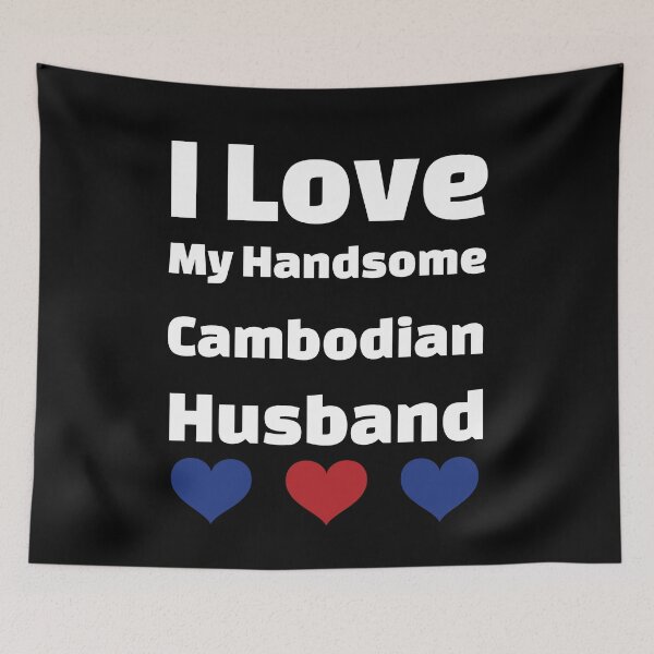 Item preview, I Love My Handsome Cambodian Husband - Cambodia Husband designed and sold by DiceNLDesigns.