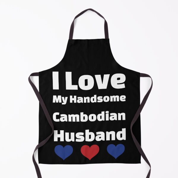Item preview, I Love My Handsome Cambodian Husband - Cambodia Husband designed and sold by DiceNLDesigns.