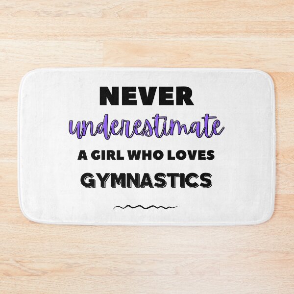Item preview, Never underestimate a girl who loves gymnastics designed and sold by TheGreenGoat.