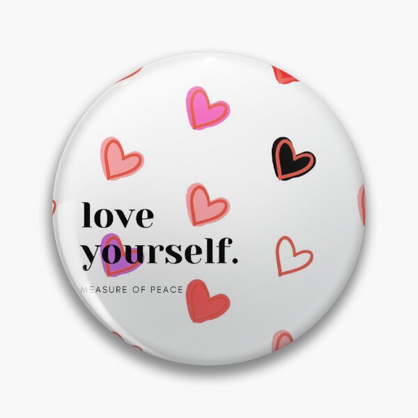 Item preview, love yourself. Measure of peace. Heart edition.  designed and sold by measureofpeace.