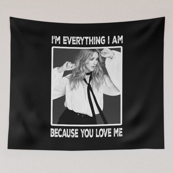 Item preview, I'm Everything I am because you love me classic designed and sold by GracesTaylor.