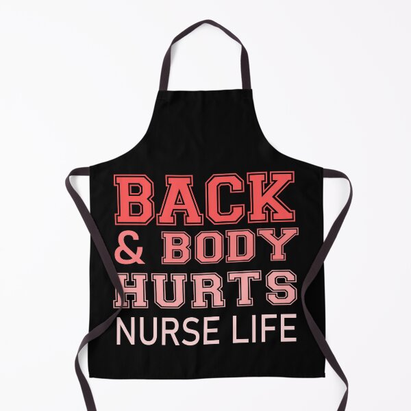 Item preview, back and body hurts nurse life designed and sold by medbdj.