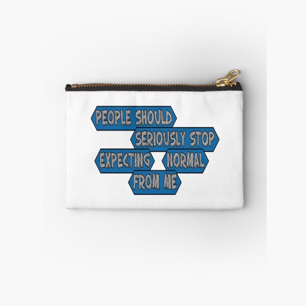 Item preview, People Should Seriously Stop Expecting Normal From Me designed and sold by Crazy-Leo.