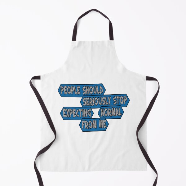 Item preview, People Should Seriously Stop Expecting Normal From Me designed and sold by Crazy-Leo.