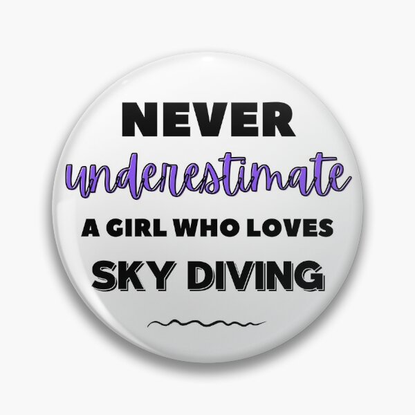 Item preview, Never underestimate a girl who loves sky diving designed and sold by TheGreenGoat.