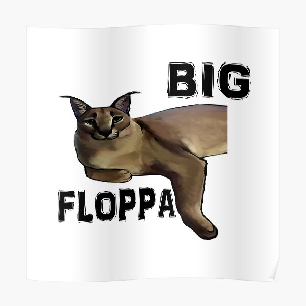 Big Floppa Poster For Sale By Ouyoussfyassine Redbubble