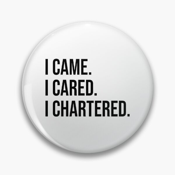 Item preview, I came, I cared, I chartered. designed and sold by Shop signer.