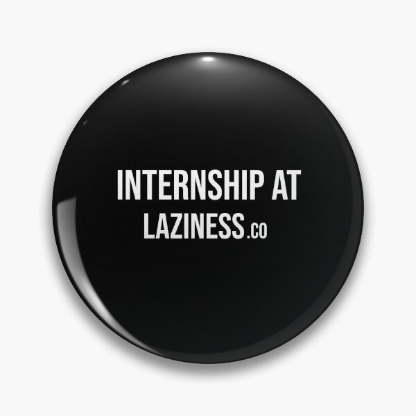 Item preview, Internship at laziness.co designed and sold by mikeldabbah.