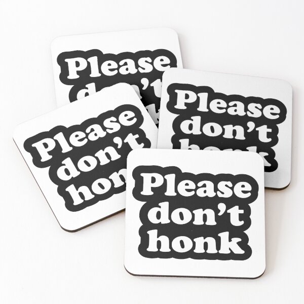 Item preview, Please don't honk at me designed and sold by ItsMemeMachine.