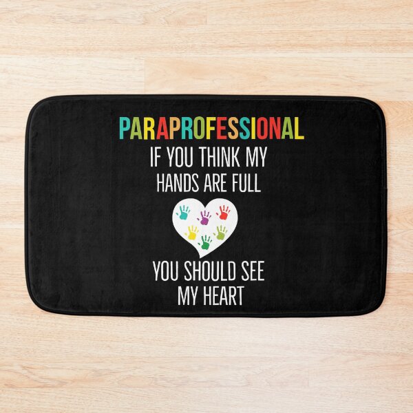 Item preview, Paraprofessional if You Think My Hands Are Full You Should See My Heart designed and sold by Luna1Shop.