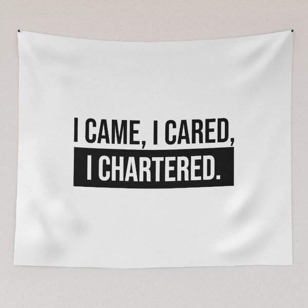 Item preview, I came, I cared, I chartered. designed and sold by Shop signer.