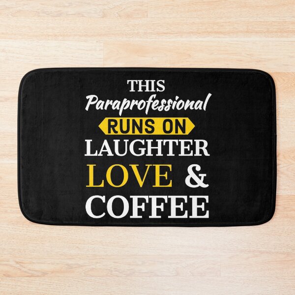 Item preview, Paraprofessional Runs On Laughter Love And Coffee designed and sold by Luna1Shop.