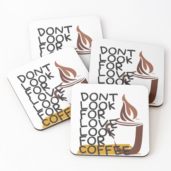 Artikelvorschau, Suchen Sie nicht nach Liebe, suchen Sie nach Kaffee entworfen und verkauft von November17th.