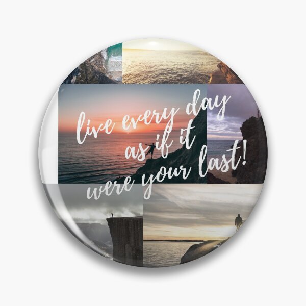 Item preview, Live every day as if it were your last! designed and sold by Aedrikan.